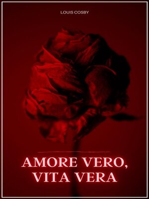 cover image of Amore vero, vita vera